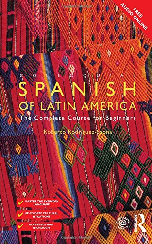 Rodriguez-Saona, Roberto Carlos Colloquial Spanish Of Latin America (Colloquial Series (Book Only))