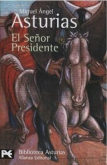 El Senor Presidente (El Libro De Bolsillo - Bibliotecas De Autor - Biblioteca Asturias)