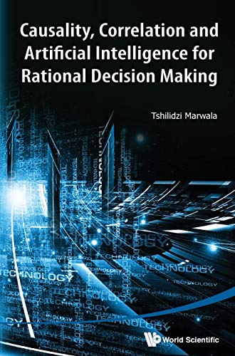 Causality, Correlation and Artificial Intelligence for Rational Decision Making