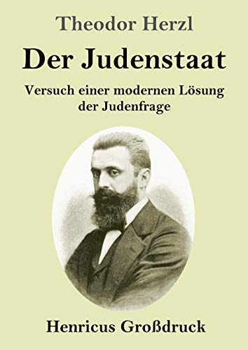 Theodor Herzl Der Judenstaat (Großdruck), Versuch Einer Modernen Lösung Der Judenfrage