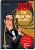 007 – Ein Quantum Humor: Skurriles Wissen und lustige Fakten aus 60 Jahren James Bond | Ein Bond-Buch für Fans
