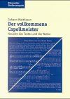 Der vollkommene Capellmeister: Neusatz des Textes und der Noten (Documenta Musicologica)