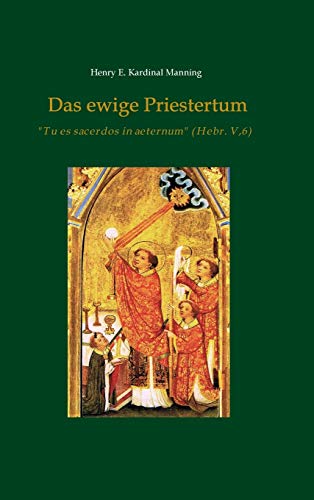 Das ewige Priestertum: Tu es sacerdos in aeternum (Hebr V,6)