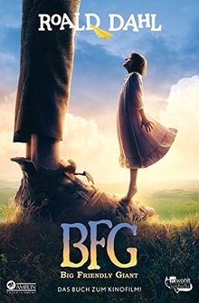 BFG. Big Friendly Giant: Das Buch zum Kinofilm