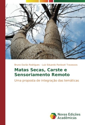 Matas Secas, Carste e Sensoriamento Remoto: Uma proposta de integração das temáticas