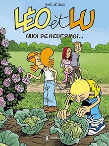 Léo et Lu. Vol. 7. Quoi de neuf ? moi...