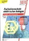 Explosionsschutz elektrischer Anlagen. Fragen und Antworten zur Planung, Errichtung und Instandhaltung