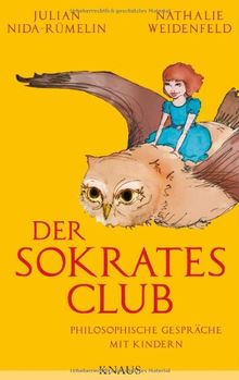 Der Sokrates-Club: Philosophische Gespräche mit Kindern