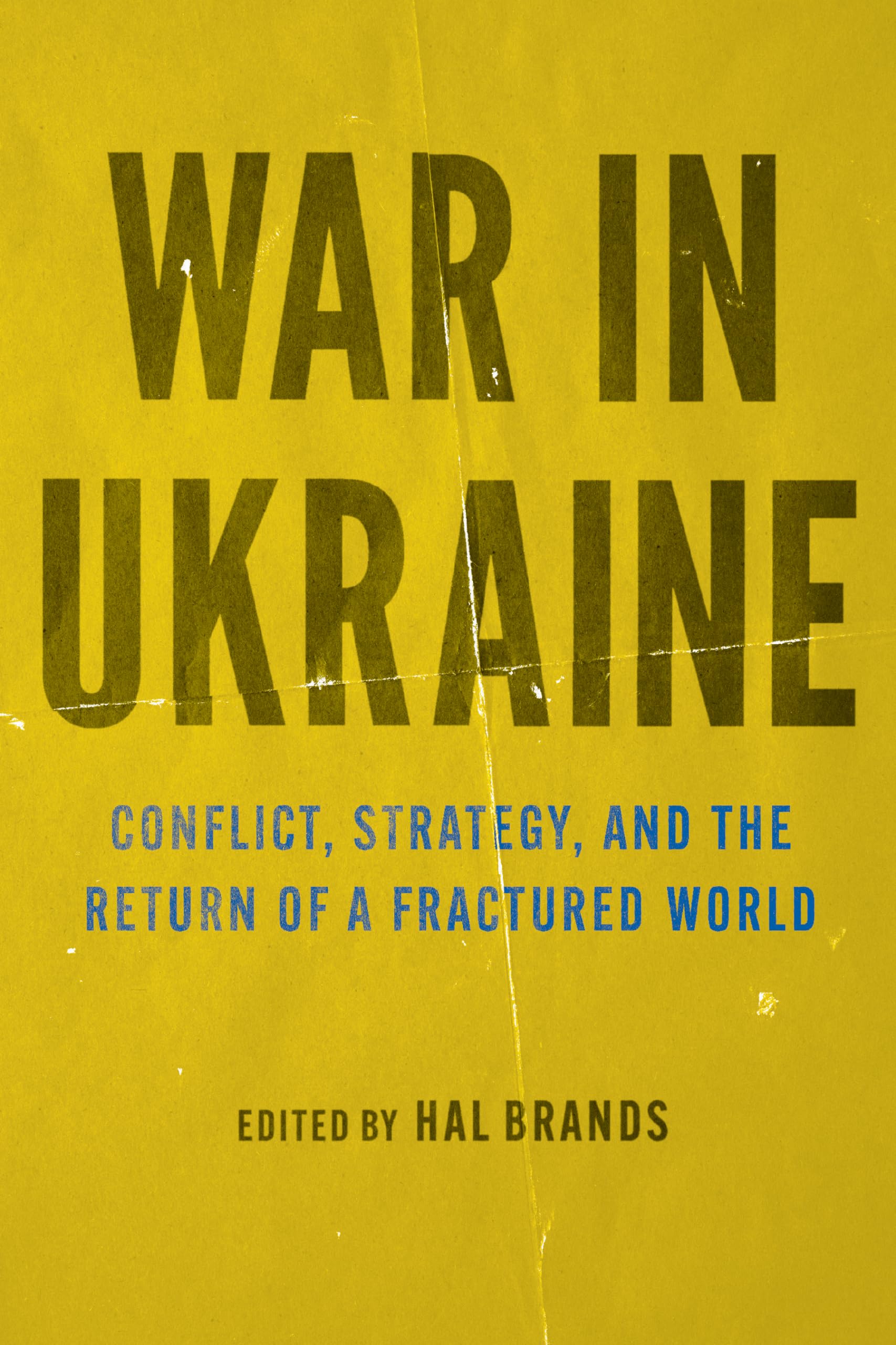 unbekannt War In Ukraine, Conflict, Strategy, And The Return Of A Fractured World