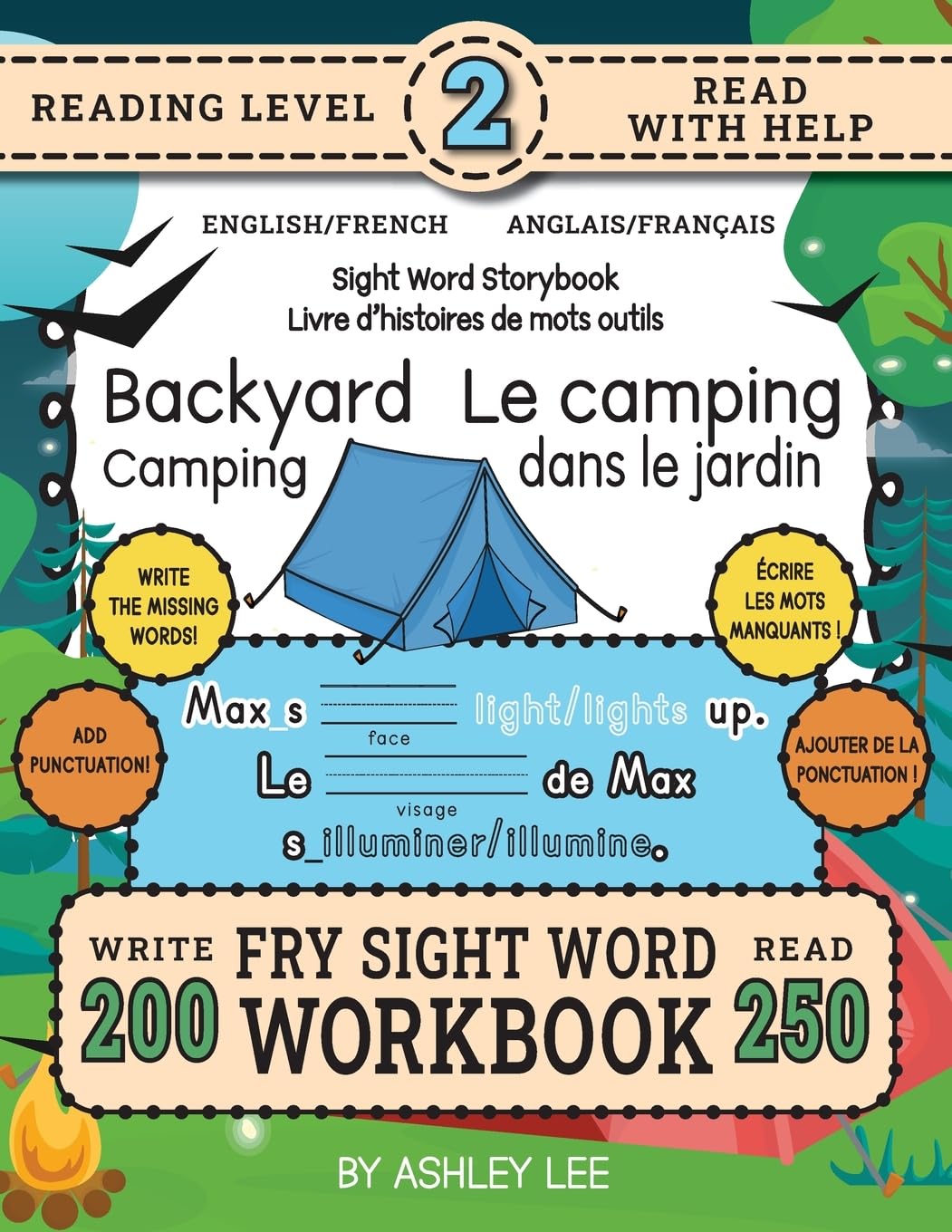250 Sight Word Storybook, Backyard Camping (Level 2) Bilingual English/French Anglais/Français: Write Over 200 Fry Sight Words in English and French ... Sight Word Storybook Workbook, Band 3)