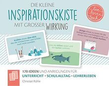 Die kleine Inspirationskiste mit großer Wirkung - „live - love - teach“: 170 Ideen und Anregungen für Unterricht, Schulalltag und Lehrerleben