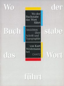 Wo der Buchstabe das Wort führt. Sonderausgabe. Ansichten über Schrift und Typographie