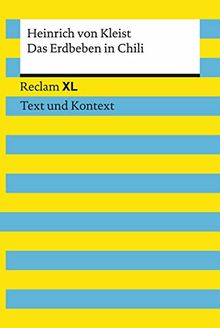 Das Erdbeben in Chili. Textausgabe mit Kommentar und Materialien: Reclam XL – Text und Kontext