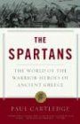 The Spartans: The World of the Warrior-Heroes of Ancient Greece (Vintage)