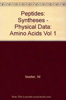 Amino Acids (Vol 1) (Peptides: Syntheses - Physical Data)