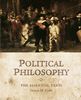 Political Philosophy: The Essential Texts