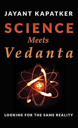 Science Meets Vedanta: Looking for the Same Reality