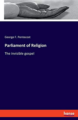 Parliament of Religion: The invisible gospel