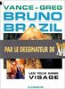 BRUNO BRAZIL NUMERO 3 : LES YEUX SANS VISAGE