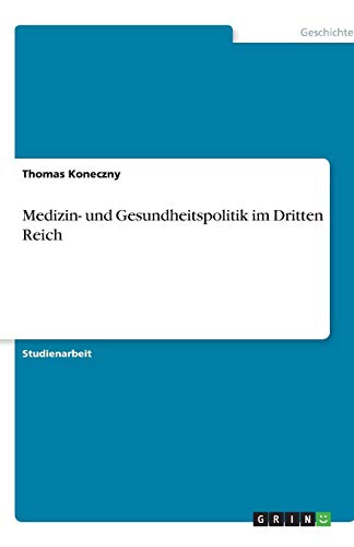 Medizin- und Gesundheitspolitik im Dritten Reich