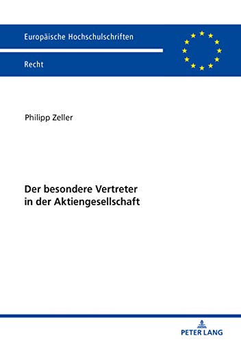 Der besondere Vertreter in der Aktiengesellschaft (Europaeische Hochschulschriften Recht, Band 6132)