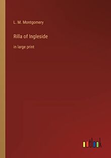 Rilla of Ingleside: in large print