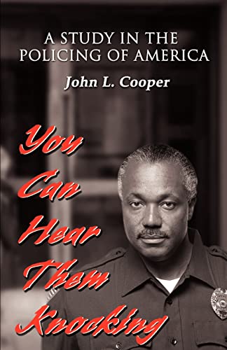 You Can Hear Them Knocking: A Study in the Policing of America
