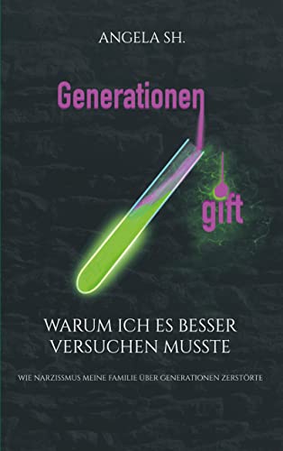 Generationengift: Warum ich es besser versuchen musste