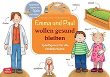 Emma und Paul wollen gesund bleiben: Ausgestanzte Figuren zum Spielen und Erzählen. Eine Mitmach-Geschichte für die Erzählschiene. ... die Erzählschiene: Emma-und-Paul-Geschichten)