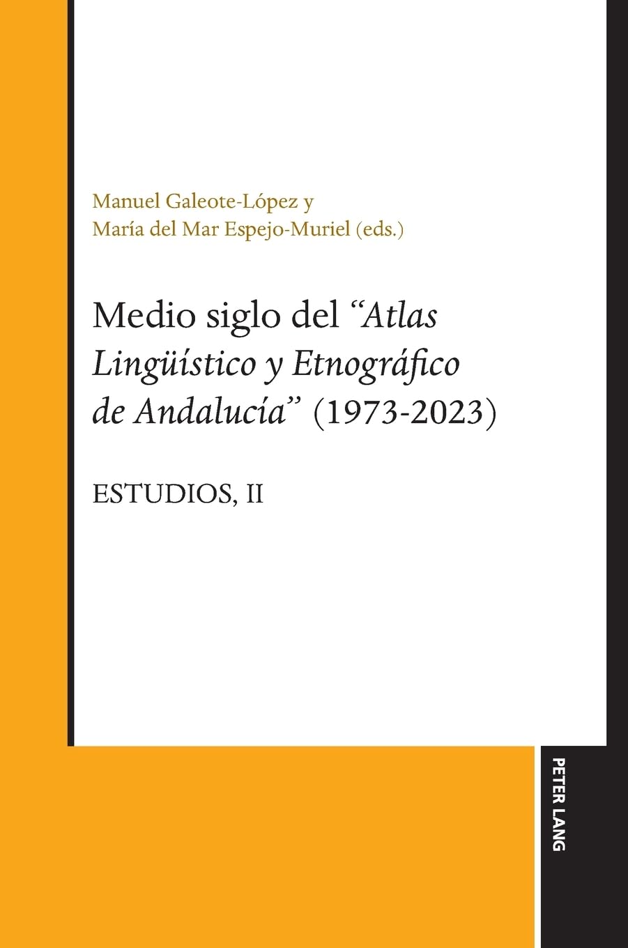 Medio siglo del Atlas lingüístico y etnográfico de Andalucía (1973-2023): Estudios, Vol. II