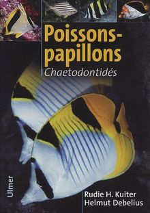 Poissons-papillons, poissons-cochers et espèces apparentés : Chaetodontidés & Microcanthidés