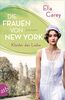 Die Frauen von New York – Kleider der Liebe: Roman (Töchter Amerikas, Band 3)