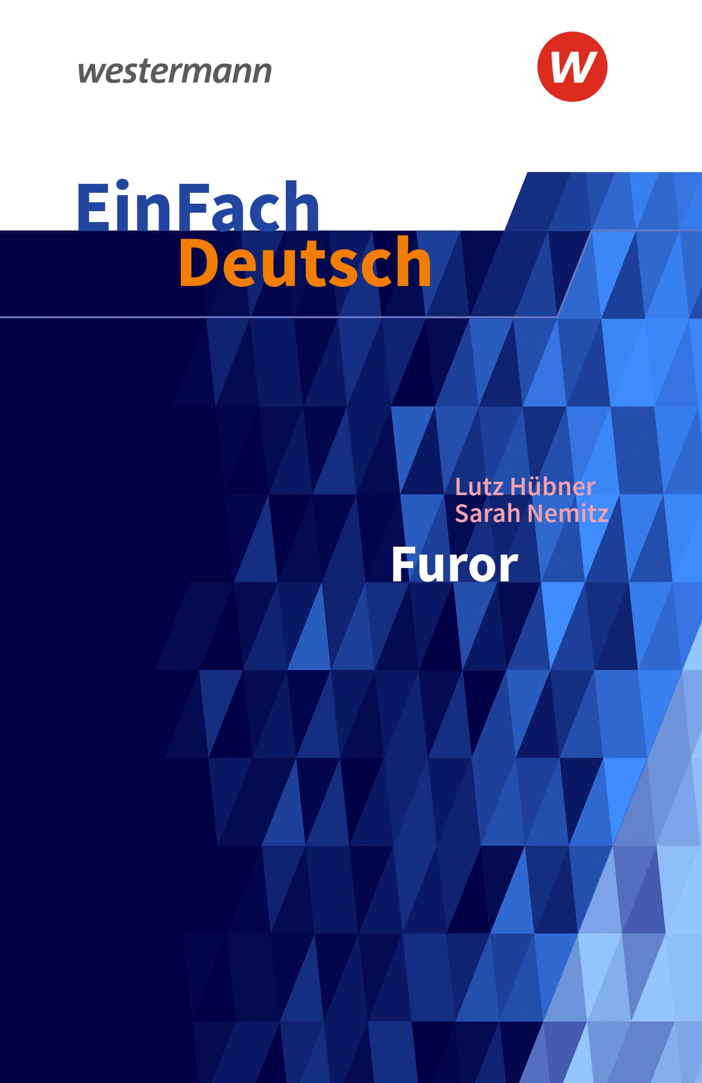 EinFach Deutsch Textausgaben: Lutz Hübner, Sarah Nemitz: Furor Klassen 8 - 10: Klassen 9 - 10