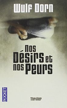 Nos désirs et nos peurs