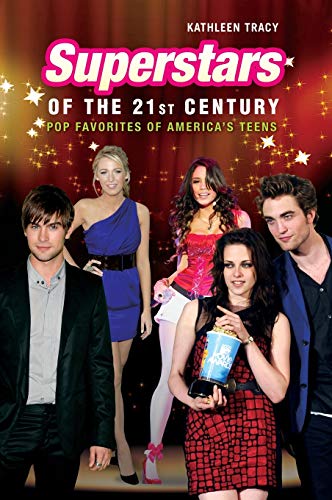 Superstars of the 21st Century: Pop Favorites of America's Teens