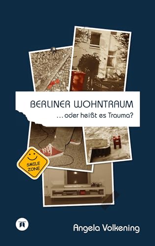 Berliner Wohntraum …oder heißt es Trauma?: Egal ob zu Hause oder unterwegs, irgendwas ist immer.