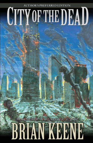 Brian Keene City Of The Dead, Author's Preferred Edition