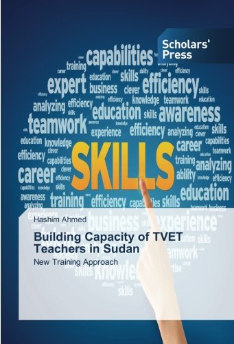 Building Capacity of TVET Teachers in Sudan: New Training Approach