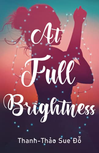 At Full Brightness: A Novel