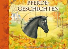 Pferdegeschichten: Mit zauberhaften Wandelbildern