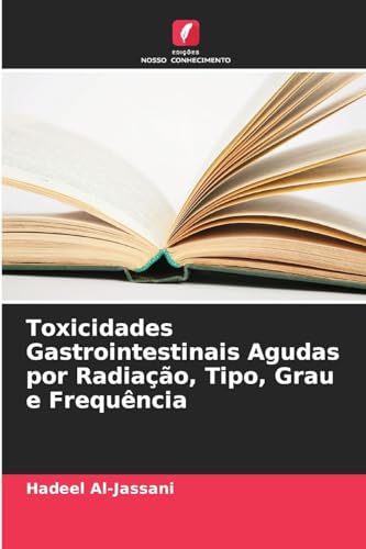 Toxicidades Gastrointestinais Agudas por Radiação, Tipo, Grau e ...