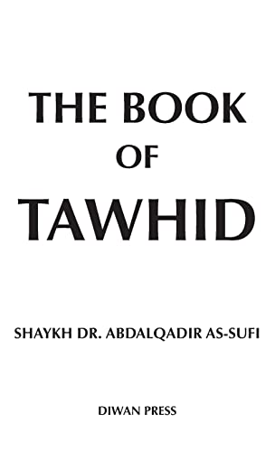 As-Sufi, Shaykh Abdalqadir The Book Of Tawhid