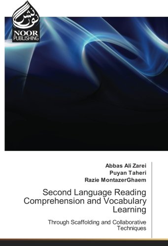 Second Language Reading Comprehension and Vocabulary Learning: Through Scaffolding and Collaborative Techniques