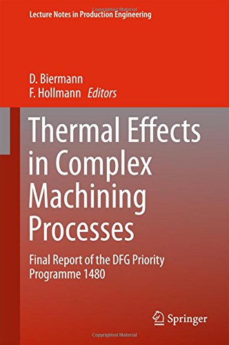 Thermal Effects in Complex Machining Processes: Final Report of the DFG Priority Programme 1480 (Lecture Notes in Production Engineering)