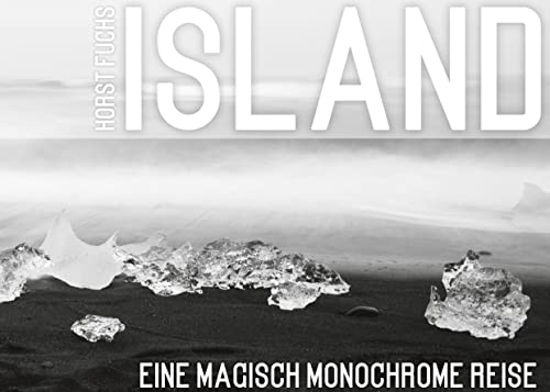 Island: Eine magisch monochrome Reise