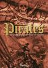 Pirates : Les maîtres des sept mers du monde