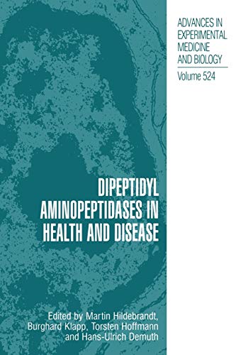 Dipeptidyl Aminopeptidases in Health and Disease (Advances in Experimental Medicine and Biology, 524, Band 524)