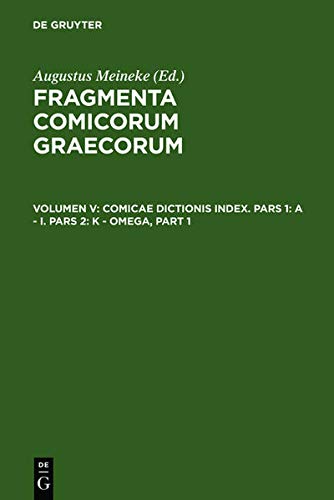 Comicae dictionis index: Pars 1: A - I. Pars 2: K - Omega (Fragmenta comicorum Graecorum)