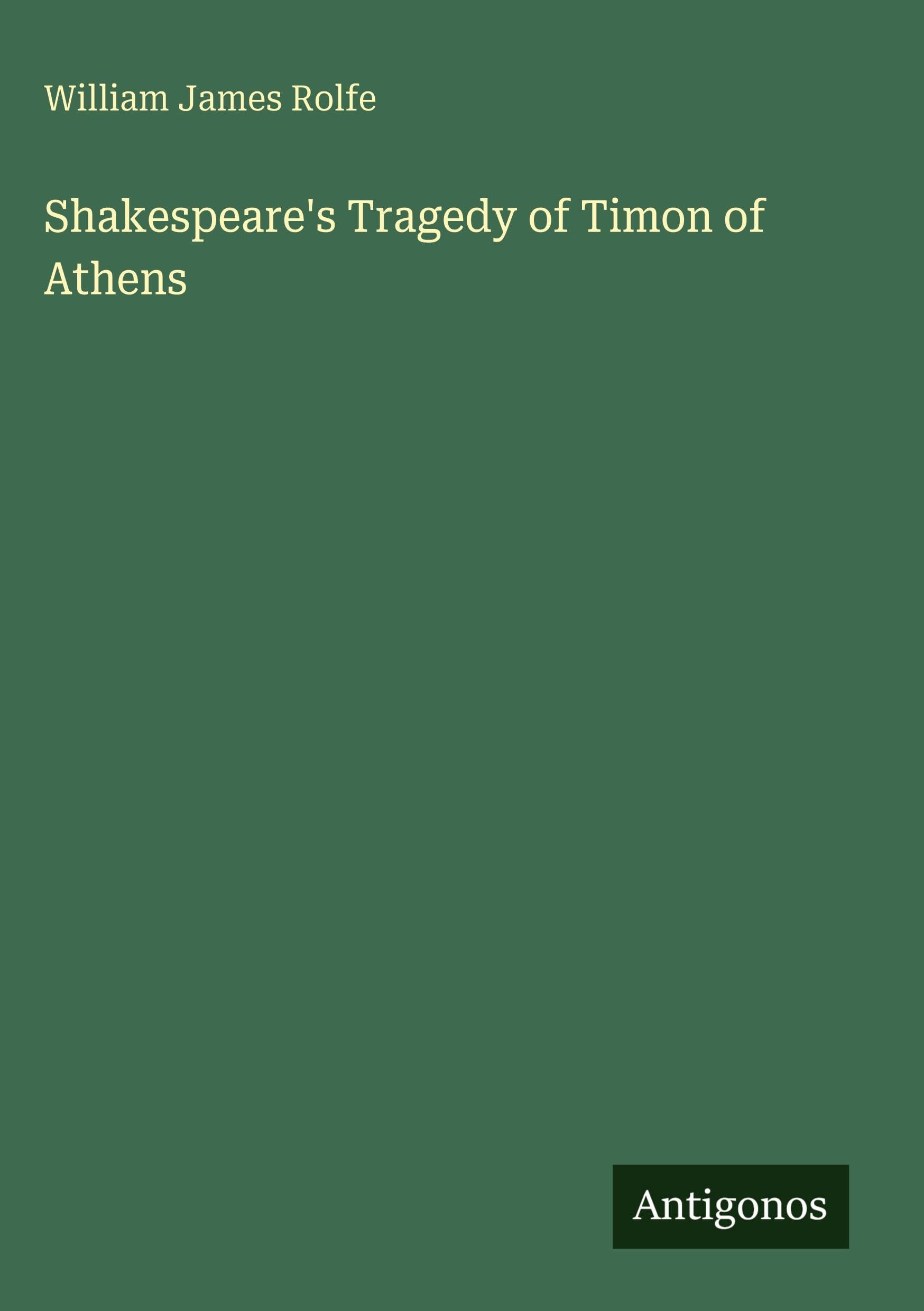 Shakespeare's Tragedy of Timon of Athens