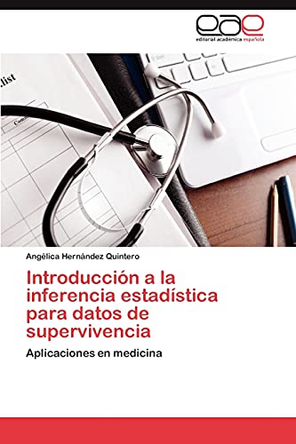 Introducción a la inferencia estadística para datos de supervivencia: Aplicaciones en medicina